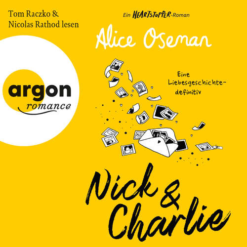 Hoerbuch Nick & Charlie - Eine Liebesgeschichte - definitiv - Ein Heartstopper-Roman - Alice Oseman - Tom Raczko