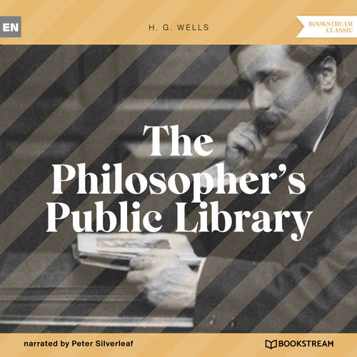 Audiobook The Philosopher's Public Library - H. G. Wells - Peter Silverleaf