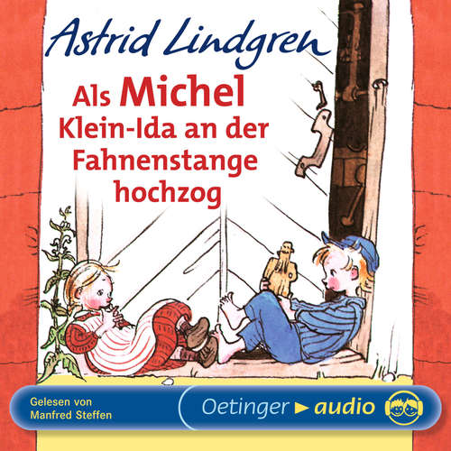 Hoerbuch Als Michel Klein-Ida an der Fahnenstange hochzog - Astrid Lindgren - Manfred Steffen