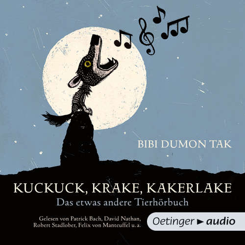 Hoerbuch Kuckuck, Krake, Kakerlake. Das etwas andere Tierhörbuch - Bibi Dumon Tak - Anne Helm