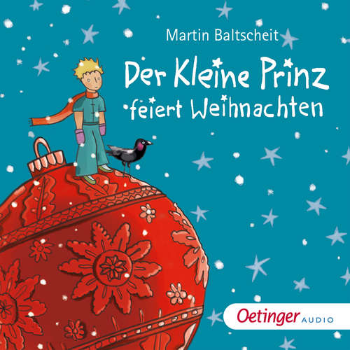 Hoerbuch Der kleine Prinz feiert Weihnachten - Martin Baltscheit - Martin Baltscheit