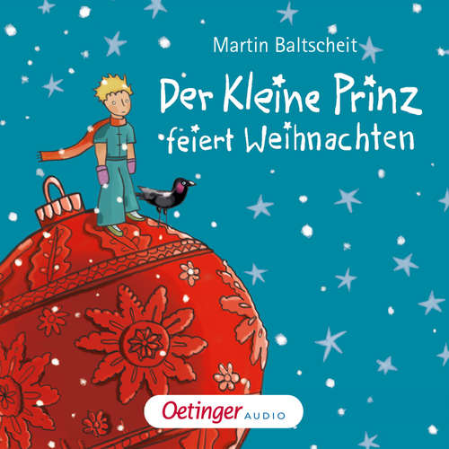 Hoerbuch Der kleine Prinz feiert Weihnachten - Martin Baltscheit - Martin Baltscheit