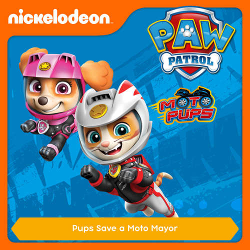 Audiobook Episode 37: Moto Pups: Pups Save a Moto Mayor -  - Alex D `Attoma