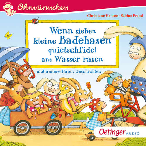 Hoerbuch Wenn sieben kleine Badehasen quietschfidel ans Wasser rasen und andere Hasen-Geschichten - Sabine Praml - Ursula Illert