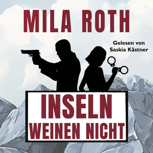 Hoerbuch Inseln weinen nicht - Mila Roth - Saskia Kästner