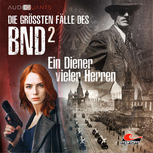 Hoerbuch Die größten Fälle des BND, Folge 2: Ein Diener vieler Herren - Lars H. Jung - Jenny Löffler