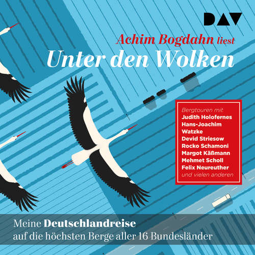 Hoerbuch Unter den Wolken. Meine Deutschlandreise auf die höchsten Berge aller 16 Bundesländer - Achim Bogdahn - Achim Bogdahn