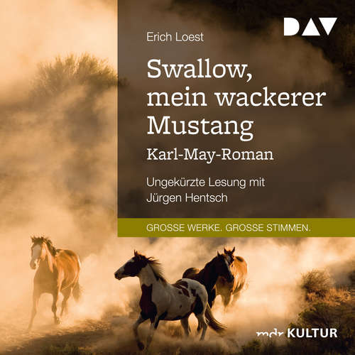 Hoerbuch Swallow, mein wackerer Mustang - Erich Loest - Jürgen Hentsch