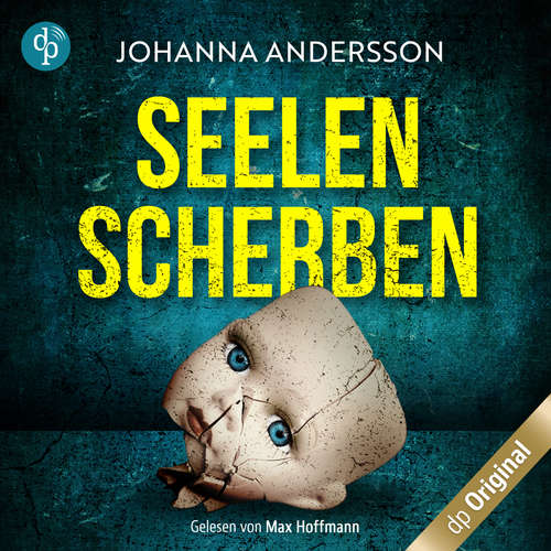 Hoerbuch Seelenscherben - Ein August Lehmann-Krimi - Johanna Andersson - Max Hoffmann