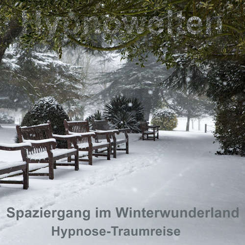 Hoerbuch Spaziergang im Winterwunderland - Hypnowelten - Michael Gorka