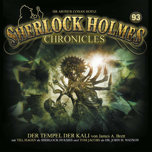 Hoerbuch Sherlock Holmes Chronicles, Folge 93: Der Tempel der Kali - James A. Brett - Tom Jacobs