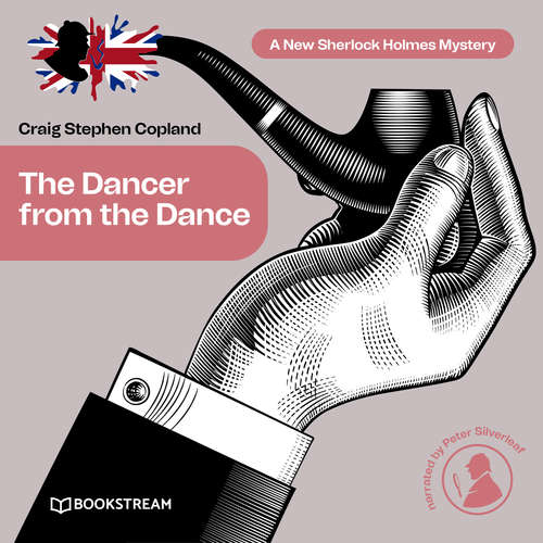 Audiobook The Dancer from the Dance - A New Sherlock Holmes Mystery, Episode 30 - Sir Arthur Conan Doyle - Peter Silverleaf