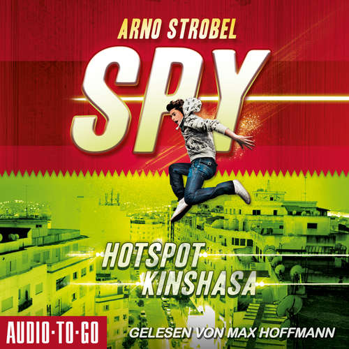 Hoerbuch Hotspot Kinshasa - SPY, Band 2 - Arno Strobel - Max Hoffmann
