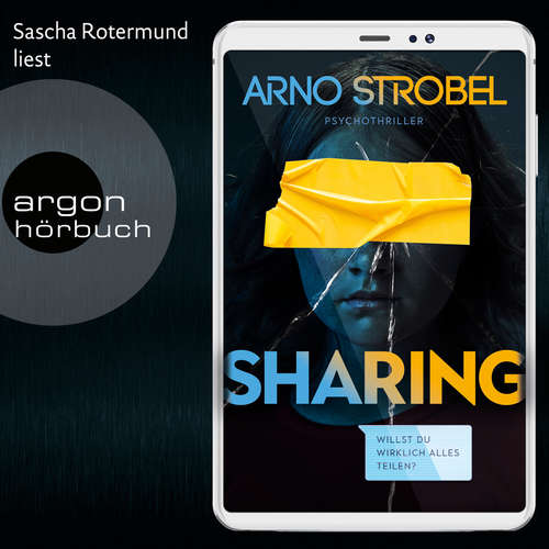 Hoerbuch Sharing - Willst du wirklich alles teilen? - Arno Strobel - Sascha Rotermund
