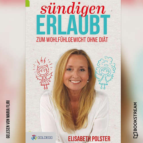 Hoerbuch Sündigen erlaubt - Zum Wohlfühlgewicht ohne Diät - Elisabeth Polster - Maria Fliri