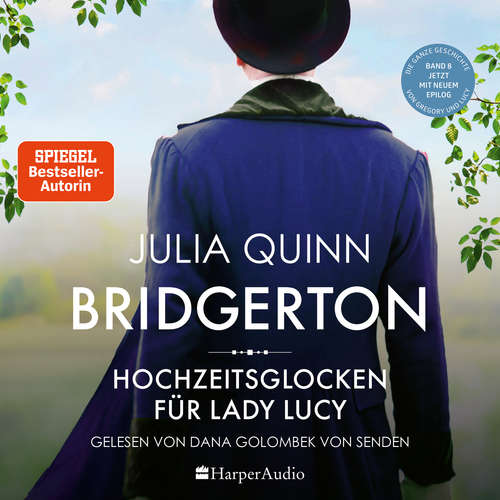 Hoerbuch Bridgerton - Hochzeitsglocken für Lady Lucy (ungekürzt) - Julia Quinn - Dana Golombek von Senden