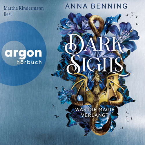 Hoerbuch Was die Magie verlangt - Dark Sigils - Anna Benning - Martha Kindermann