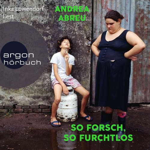 Hoerbuch So forsch, so furchtlos - Andrea Abreu - Inka Löwendorf