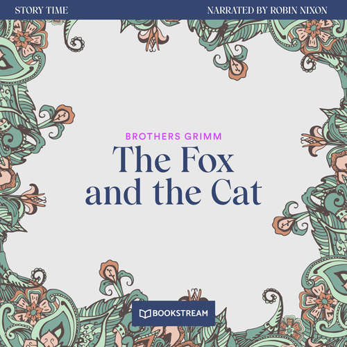 Audiobook The Fox and the Cat - Story Time, Episode 31 - Brothers Grimm - Robin Nixon