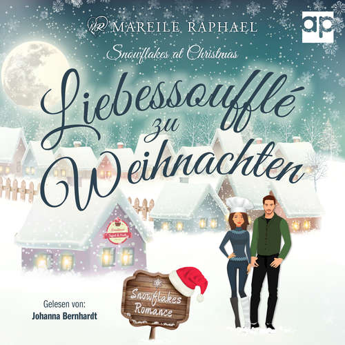 Hoerbuch Liebessoufflé zu Weihnachten - Mareile Raphael - Johanna Bernhardt