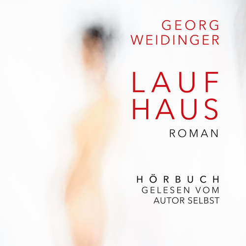 Hoerbuch Laufhaus - Georg Weidinger - Georg Weidinger