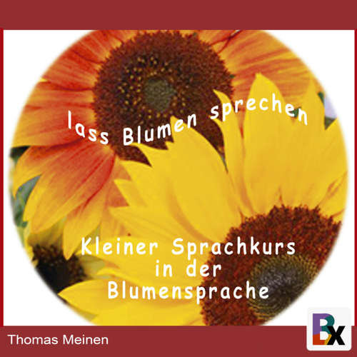 Hoerbuch Lass Blumen sprechen - Thomas Meinen - Thomas Meinen
