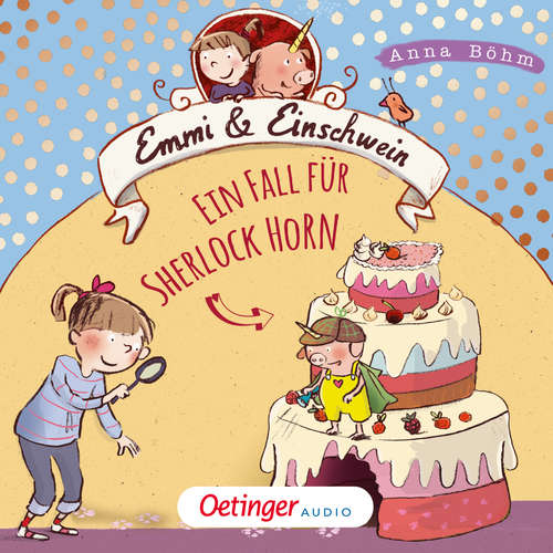Hoerbuch Emmi & Einschwein 5. Ein Fall für Sherlock Horn! - Anna Böhm - Anna Schudt