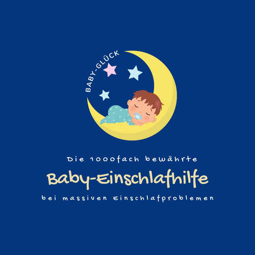 Hoerbuch Die 1000fach bewährte Baby-Einschlafhilfe bei massiven Einschlafproblemen (Neugeborene, Babys, Kleinkinder) - Die Baby-Glück-Einschlafhilfe - Die Baby-Glück-Einschlafhilfe