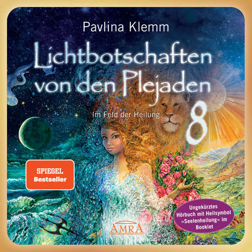 Hoerbuch Lichtbotschaften von den Plejaden Band 8 (Ungekürzte Lesung und Heilsymbol »Seelenheilung«) - Pavlina Klemm - Christina Einbock