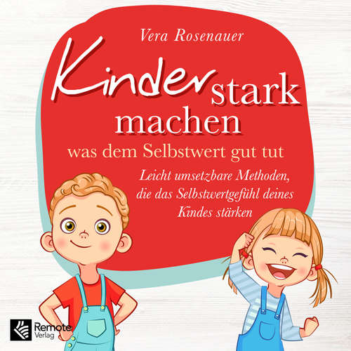 Hoerbuch Kinder stark machen - Vera Rosenauer - Karoline Hanke