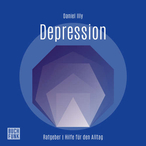 Hoerbuch Ratgeber Depression - Daniel Illy - Martin Valdeig