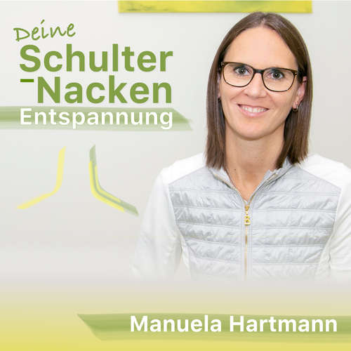 Hoerbuch Deine Schulter-Nacken Entspannung - Manuela Hartmann - Manuela Hartmann
