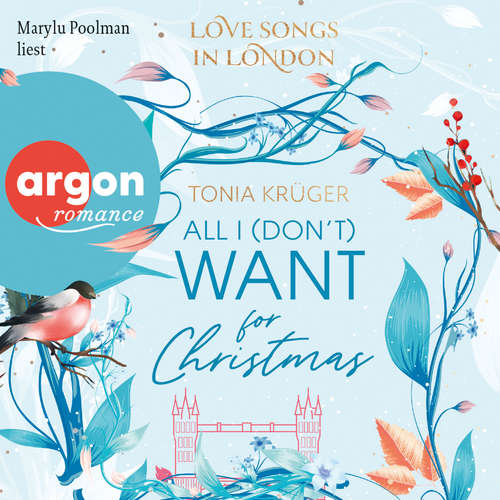 Hoerbuch All I (don't) want for Christmas - Love Songs in London-Reihe, Band 1 (Ungekürzte Lesung) - Tonia Krüger - Marylu Poolman