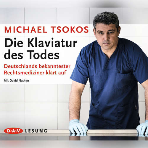 Hoerbuch Die Klaviatur des Todes (Lesung) - Michael Tsokos - David Nathan Hoerbuch Die Klaviatur des Todes (Lesung) - Michael Tsokos - David Nathan