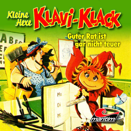 Hoerbuch Kleine Hexe Klavi-Klack, Folge 7: Guter Rat ist gar nicht teuer - Joachim von Ulmann - Ursela Monn