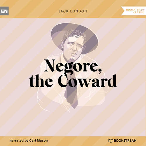 Audiobook Negore, the Coward - Jack London - Carl Mason