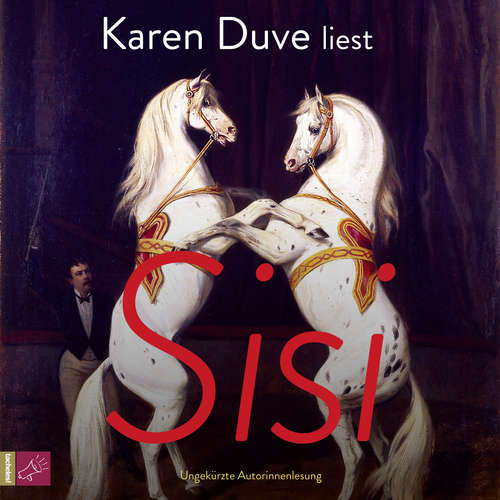 Hoerbuch Sisi - Karen Duve - Karen Duve