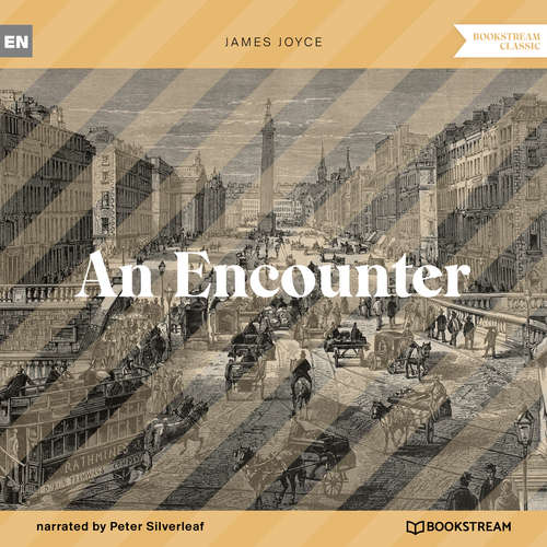 Audiobook An Encounter - James Joyce - Peter Silverleaf