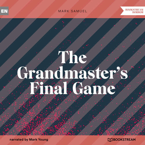 Audiobook The Grandmaster's Final Game - Mark Samuel - Mark Young