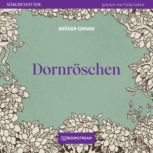 Hoerbuch Dornröschen - Märchenstunde, Folge 159 - Brüder Grimm - Viola Gabor
