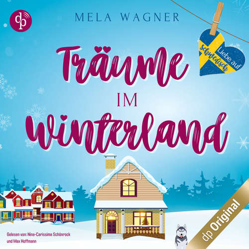 Hoerbuch Träume im Winterland - Liebe auf Schwedisch, Band 2 - Mela Wagner - Nina-Carissima Schönrock