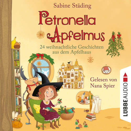 Hoerbuch 24 weihnachtliche Geschichten aus dem Apfelhaus - Petronella Apfelmus, Teil 10 - Sabine Städing - Nana Spier