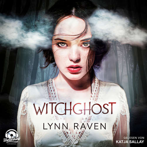 Hoerbuch Witchghost - Lynn Raven - Katja Sallay