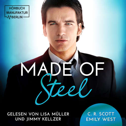 Hoerbuch Made of Steel - C. R. Scott - Lisa Müller