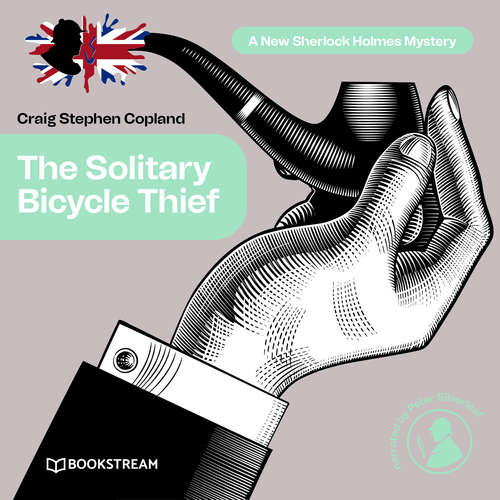 Audiobook The Solitary Bicycle Thief - A New Sherlock Holmes Mystery, Episode 31 - Sir Arthur Conan Doyle - Peter Silverleaf