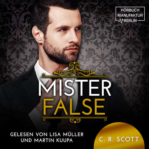 Hoerbuch Mister False - The Misters, Band 5 - C. R. Scott - Lisa Müller