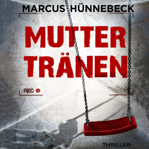 Hoerbuch Muttertränen - Drosten & Sommer, Band 5 - Marcus Hünnebeck - Günter Merlau