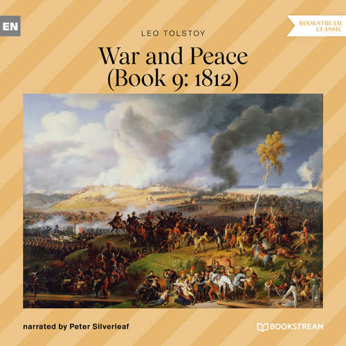 Audiobook War and Peace - Book 9: 1812 - Leo Tolstoy - Peter Silverleaf