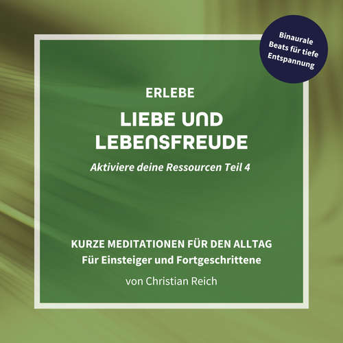 Hoerbuch Erlebe Liebe und Lebensfreude - Christian Reich - Christian Reich