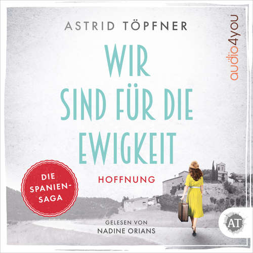 Hoerbuch Wir sind für die Ewigkeit - Hoffnung - Astrid Töpfner - Nadine Orians